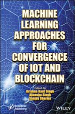 Télécharger le livre :  Machine Learning Approaches for Convergence of IoT and Blockchain