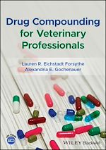 Télécharger le livre :  Drug Compounding for Veterinary Professionals