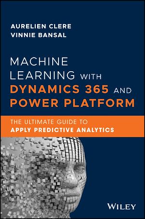 Téléchargez le livre :  Machine Learning with Dynamics 365 and Power Platform