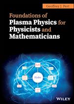 Télécharger le livre :  Foundations of Plasma Physics for Physicists and Mathematicians