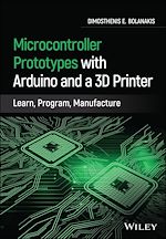 Télécharger le livre :  Microcontroller Prototypes with Arduino and a 3D Printer