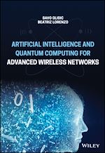 Télécharger le livre :  Artificial Intelligence and Quantum Computing for Advanced Wireless Networks