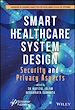 Télécharger le livre :  Smart Healthcare System Design