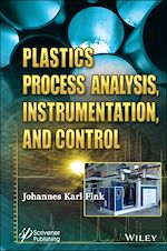 Télécharger le livre :  Plastics Process Analysis, Instrumentation, and Control