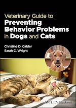 Télécharger le livre :  Veterinary Guide to Preventing Behavior Problems in Dogs and Cats