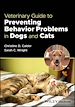 Télécharger le livre :  Veterinary Guide to Preventing Behavior Problems in Dogs and Cats