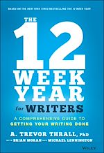 Télécharger le livre :  The 12 Week Year for Writers