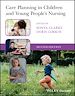 Télécharger le livre :  Care Planning in Children and Young People's Nursing