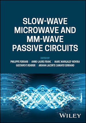 Téléchargez le livre :  Slow-wave Microwave and mm-wave Passive Circuits