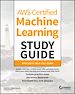 Télécharger le livre :  AWS Certified Machine Learning Study Guide