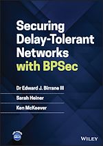Télécharger le livre :  Securing Delay-Tolerant Networks with BPSec