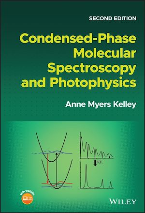 Téléchargez le livre :  Condensed-Phase Molecular Spectroscopy and Photophysics