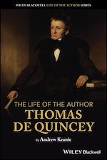 Télécharger le livre :  The Life of the Author: Thomas De Quincey