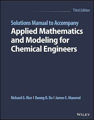 Téléchargez le livre :  Solutions Manual to Accompany Applied Mathematics and Modeling for Chemical Engineers