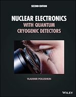Télécharger le livre :  Nuclear Electronics with Quantum Cryogenic Detectors