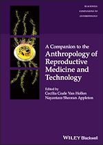 Télécharger le livre :  A Companion to the Anthropology of Reproductive Medicine and Technology