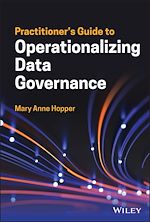 Télécharger le livre :  Practitioner's Guide to Operationalizing Data Governance