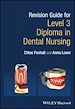 Télécharger le livre :  Revision Guide for Level 3 Diploma in Dental Nursing