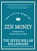 Télécharger le livre :  The Little Book of Zen Money