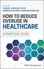 Télécharger le livre :  How to Reduce Overuse in Healthcare