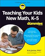 Télécharger le livre :  Teaching Your Kids New Math, K-5 For Dummies