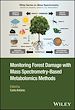 Télécharger le livre :  Monitoring Forest Damage with Mass Spectrometry-Based Metabolomics Methods