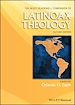 Télécharger le livre :  The Wiley Blackwell Companion to Latinoax Theology