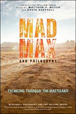 Télécharger le livre :  Mad Max and Philosophy