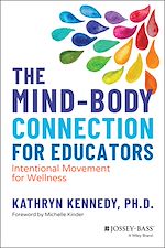Télécharger le livre :  The Mind-Body Connection for Educators