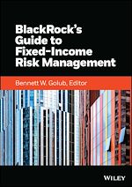 Télécharger le livre :  BlackRock's Guide to Fixed-Income Risk Management