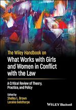 Télécharger le livre :  The Wiley Handbook on What Works with Girls and Women in Conflict with the Law