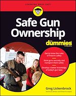 Télécharger le livre :  Safe Gun Ownership For Dummies