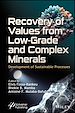 Télécharger le livre :  Recovery of Values from Low-Grade and Complex Minerals