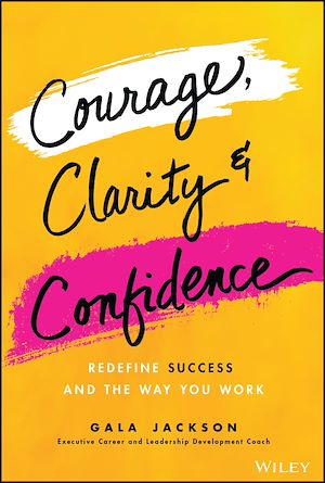 Téléchargez le livre :  Courage, Clarity, and Confidence