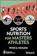 Télécharger le livre :  Sports Nutrition for Masters Athletes