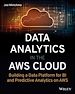 Télécharger le livre :  Data Analytics in the AWS Cloud