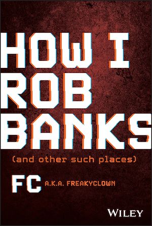 Téléchargez le livre :  How I Rob Banks
