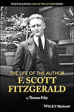 Télécharger le livre :  The Life of the Author: F. Scott Fitzgerald