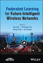 Télécharger le livre :  Federated Learning for Future Intelligent Wireless Networks