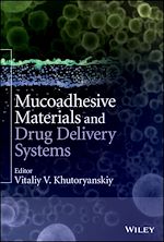 Télécharger le livre :  Mucoadhesive Materials and Drug Delivery Systems