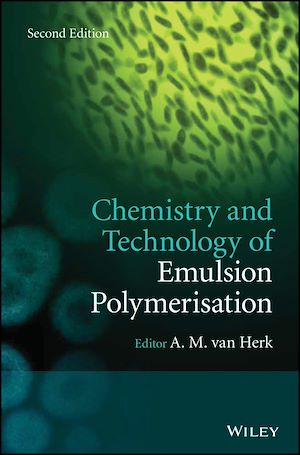 Téléchargez le livre :  Chemistry and Technology of Emulsion Polymerisation