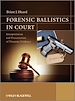 Télécharger le livre :  Forensic Ballistics in Court