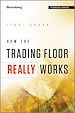 Télécharger le livre :  How the Trading Floor Really Works