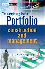 Télécharger le livre :  The Complete Guide to Portfolio Construction and Management