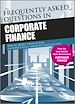 Télécharger le livre :  Frequently Asked Questions in Corporate Finance