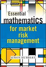 Télécharger le livre :  Essential Mathematics for Market Risk Management