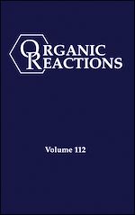 Télécharger le livre :  Organic Reactions, Volume 112, Parts A and B