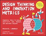 Télécharger le livre :  Design Thinking and Innovation Metrics
