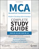 Télécharger le livre :  MCA Microsoft 365 Certified Associate Modern Desktop Administrator Complete Study Guide with 900 Practice Test Questions