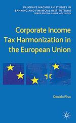 Télécharger le livre :  Corporate Income Tax Harmonization in the European Union